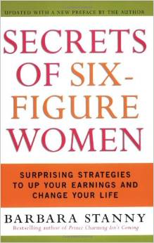 Secrets of Six Figure Women by Barbara Stanny