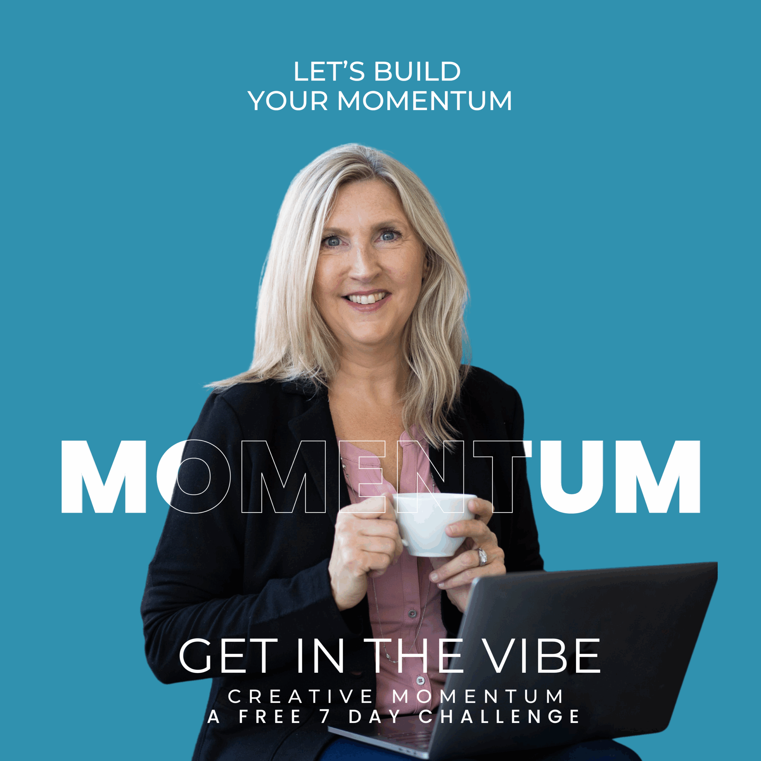 MOMENTUM Challenge See though letters Patty Rose patty rose sitting with a white coffee cup in hands and a laptop on lap with a gradient teal blue background